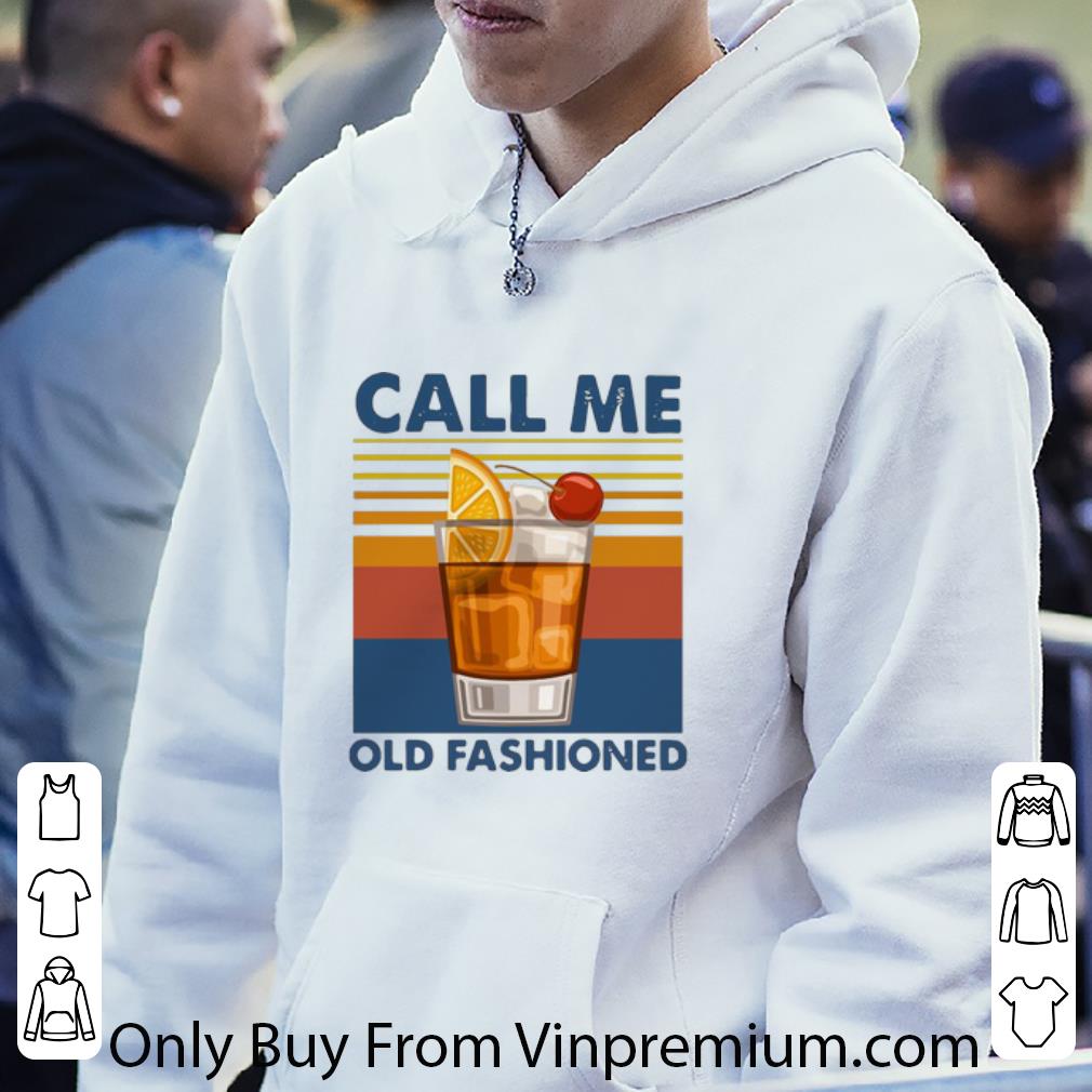 22f0d349 nice vintage wine call me old fashioned shirt 4 - Nice Vintage Wine Call Me Old Fashioned shirt