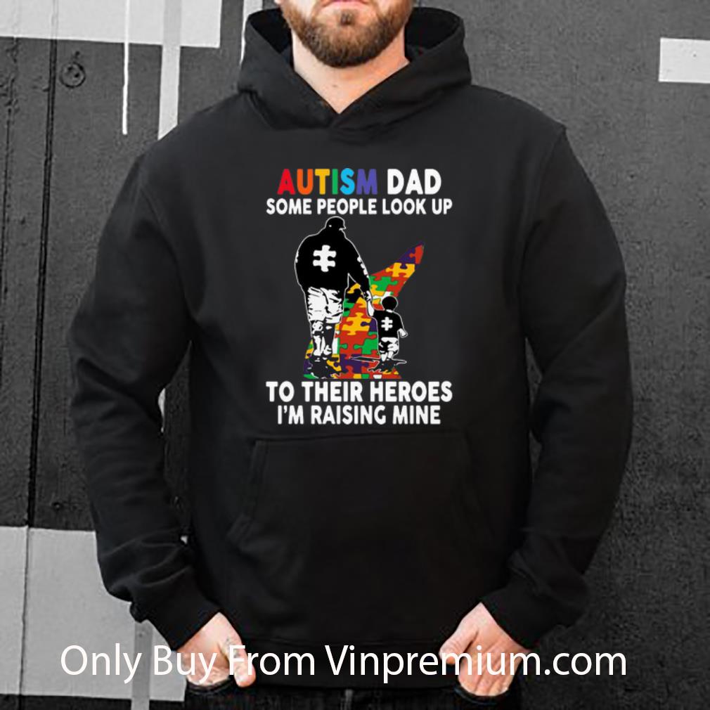 2979c7b3 great autism dad some people look up to their heroes i m raising mine shirt 4 - Great Autism Dad Some People Look Up To Their Heroes I’m Raising Mine shirt