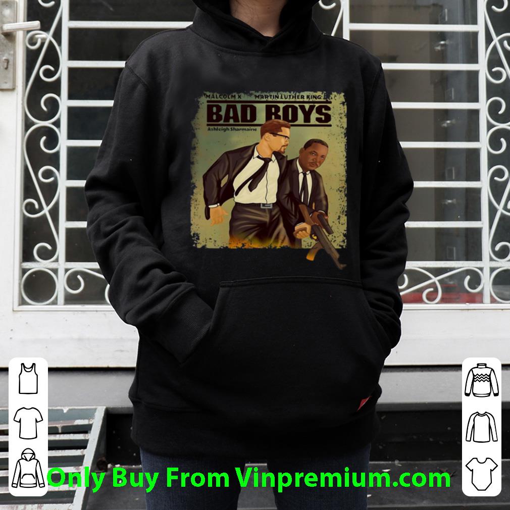 2e376f76 great malcolm x martin luther king bad boys shirt 4 - Great Malcolm X Martin Luther King Bad Boys shirt