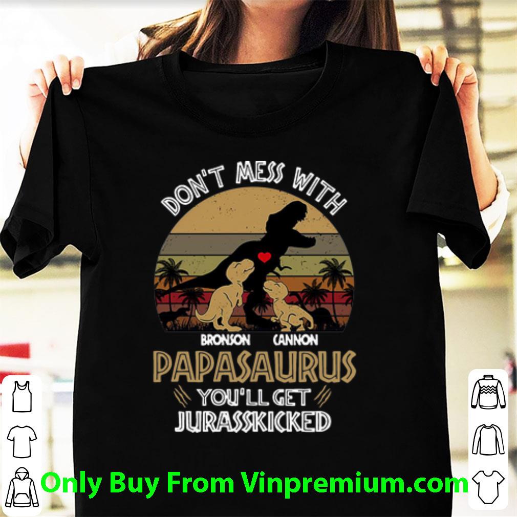 Original Vintage Don’t Mess With Bronson Cannon Papasaurus You’ll Get Jurasskicked shirt