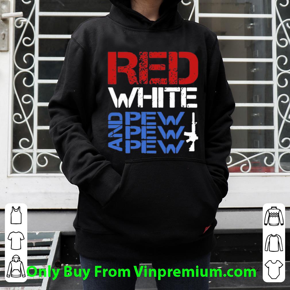 3772b131 nice red white and pew pew pew american flag happy 4th of july shirt 4 - Nice Red White And Pew Pew Pew American Flag Happy 4th Of July shirt
