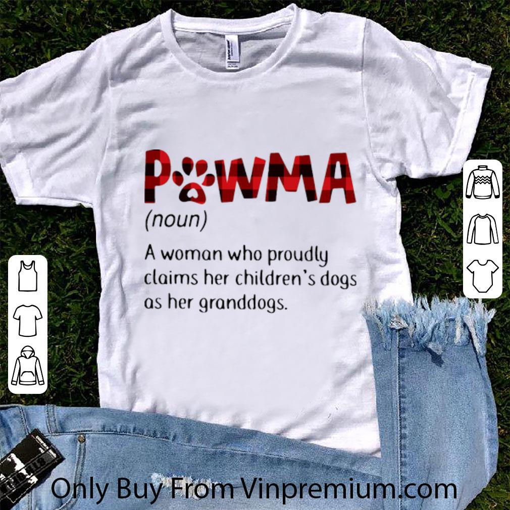 Awesome Pawma A Woman Who Proudly Claims Her Children’s Dogs As Her Granddogs shirt