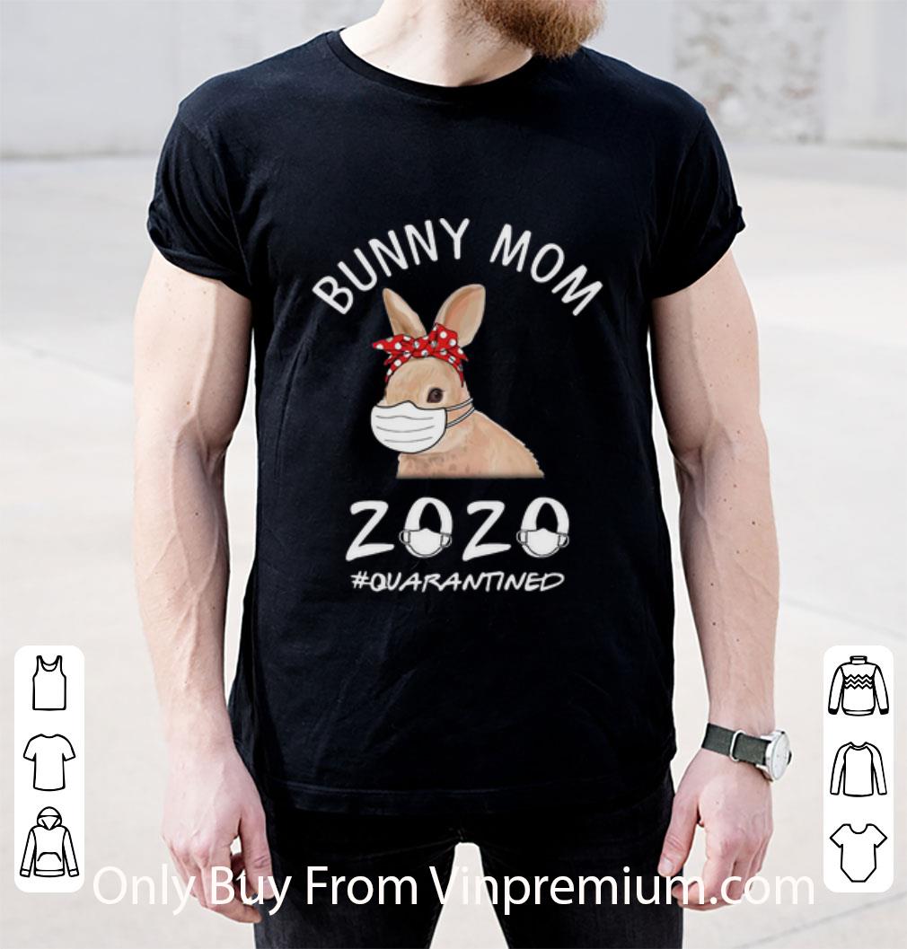 Premium Bunny Mom Mask 2020 #Quarantined shirt