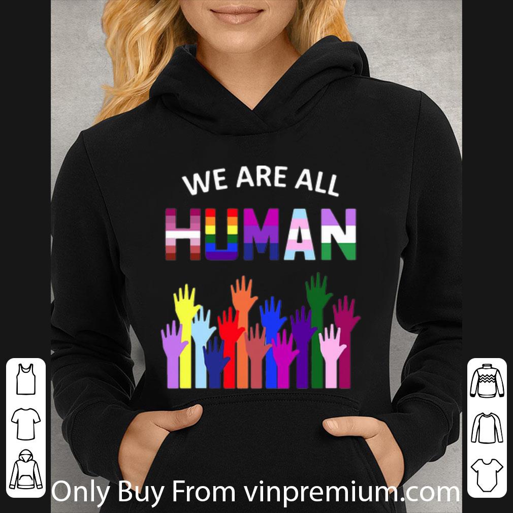 562f2af6 premium we are all human lgbt rights shirt 4 - Premium We Are All Human LGBT Rights shirt