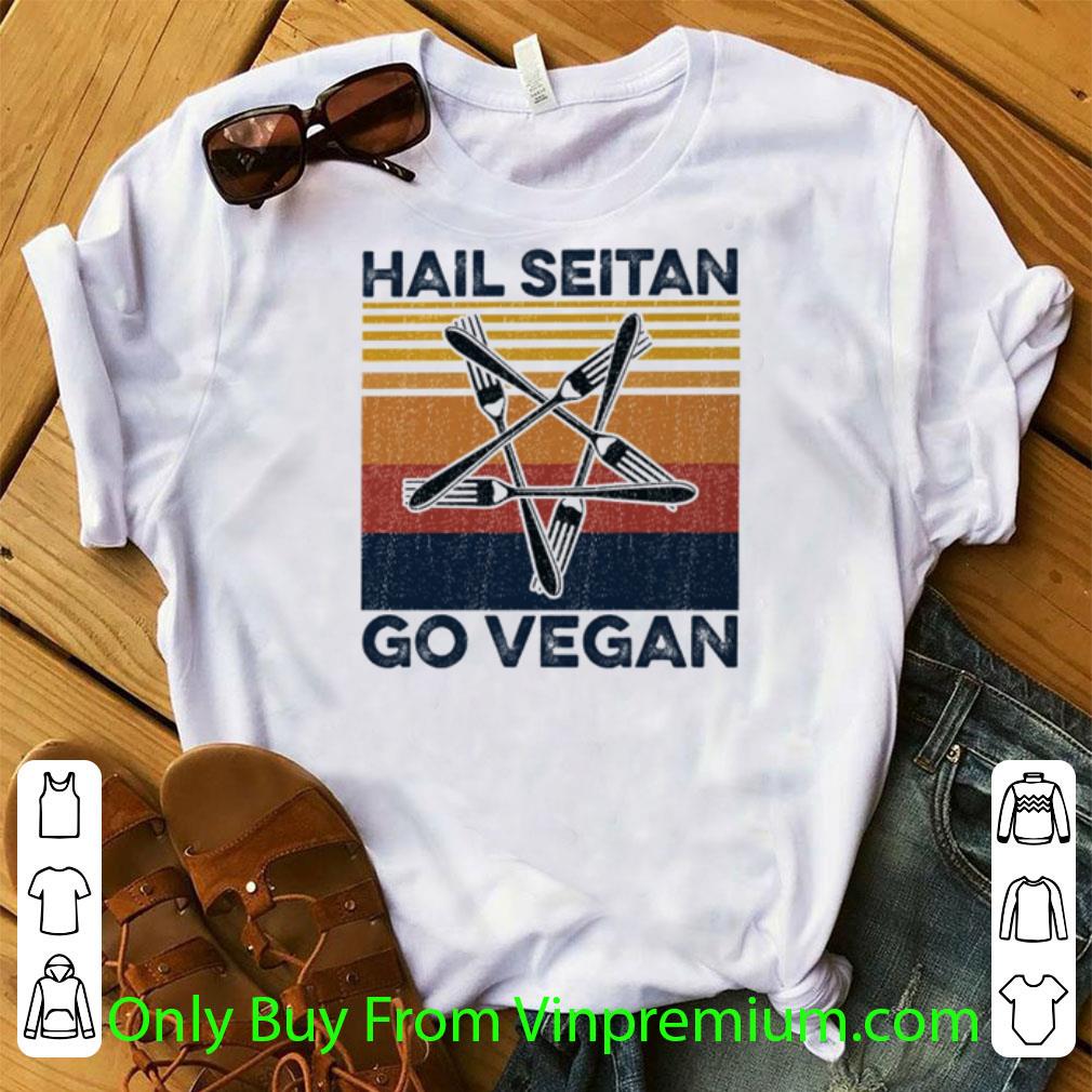 Top Vintage Hail Seitan Go Vegan shirt