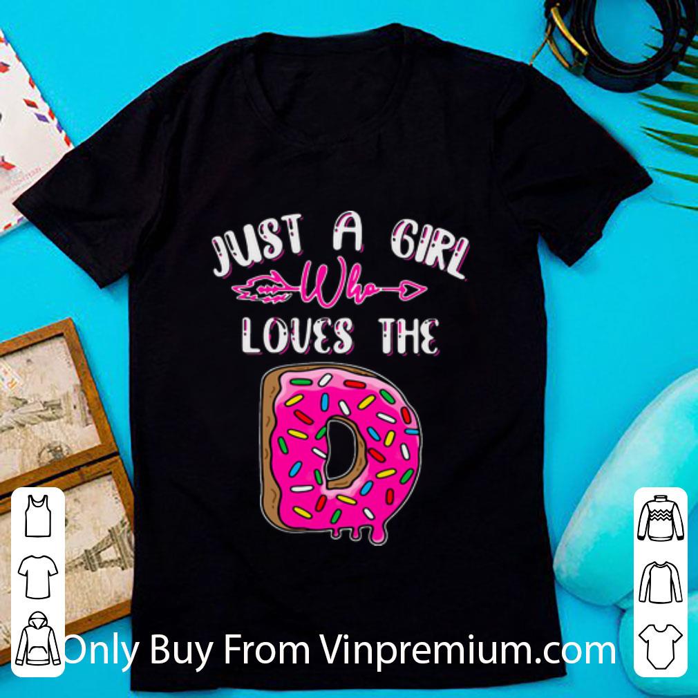 Official Just A Girl Who Loves The D Donut shirt