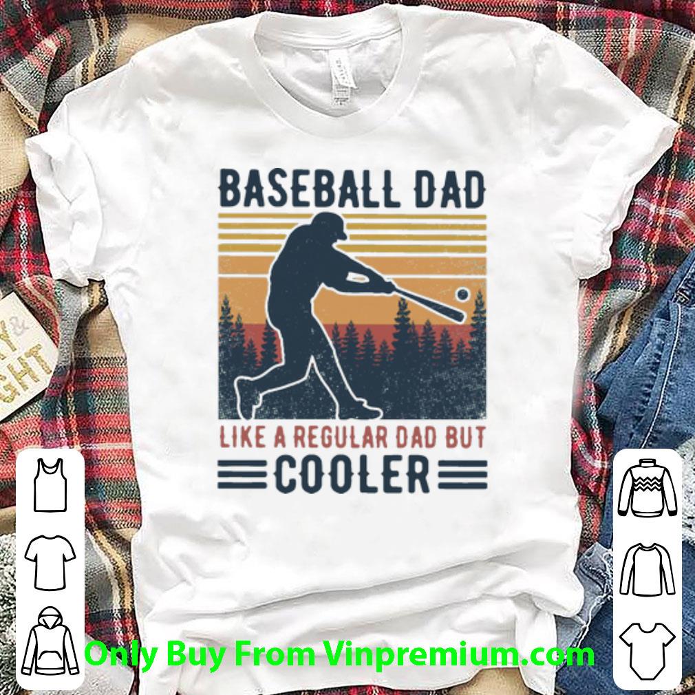 Premium Vintage Baseball Dad Like A Regular Dad But Cooler Father's Day shirt