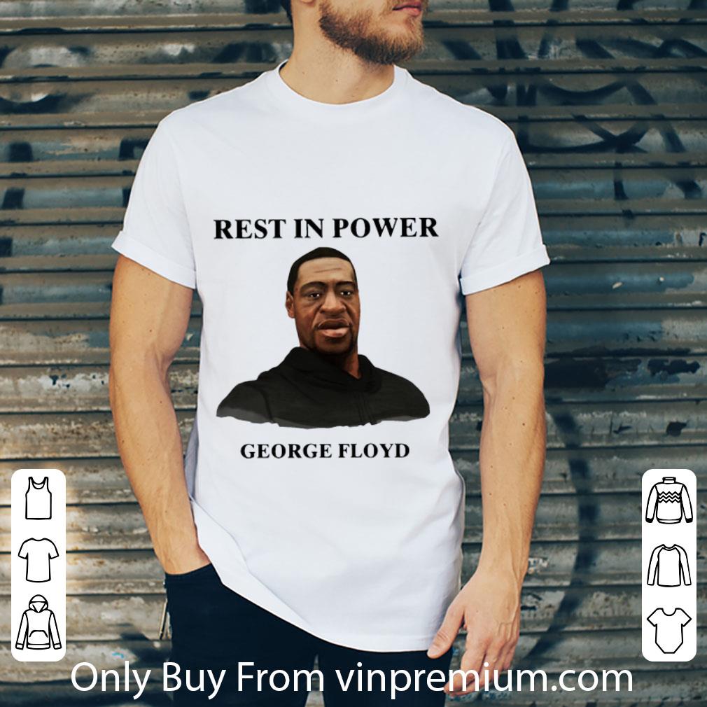 Awesome Rest In Power George Floyd shirt