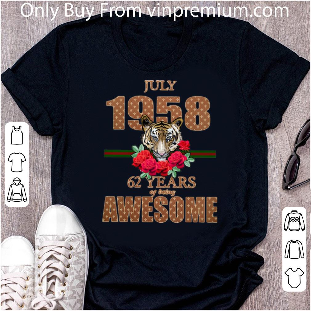Nice Tiger July 1958 62 Years Of Being Awesome shirt