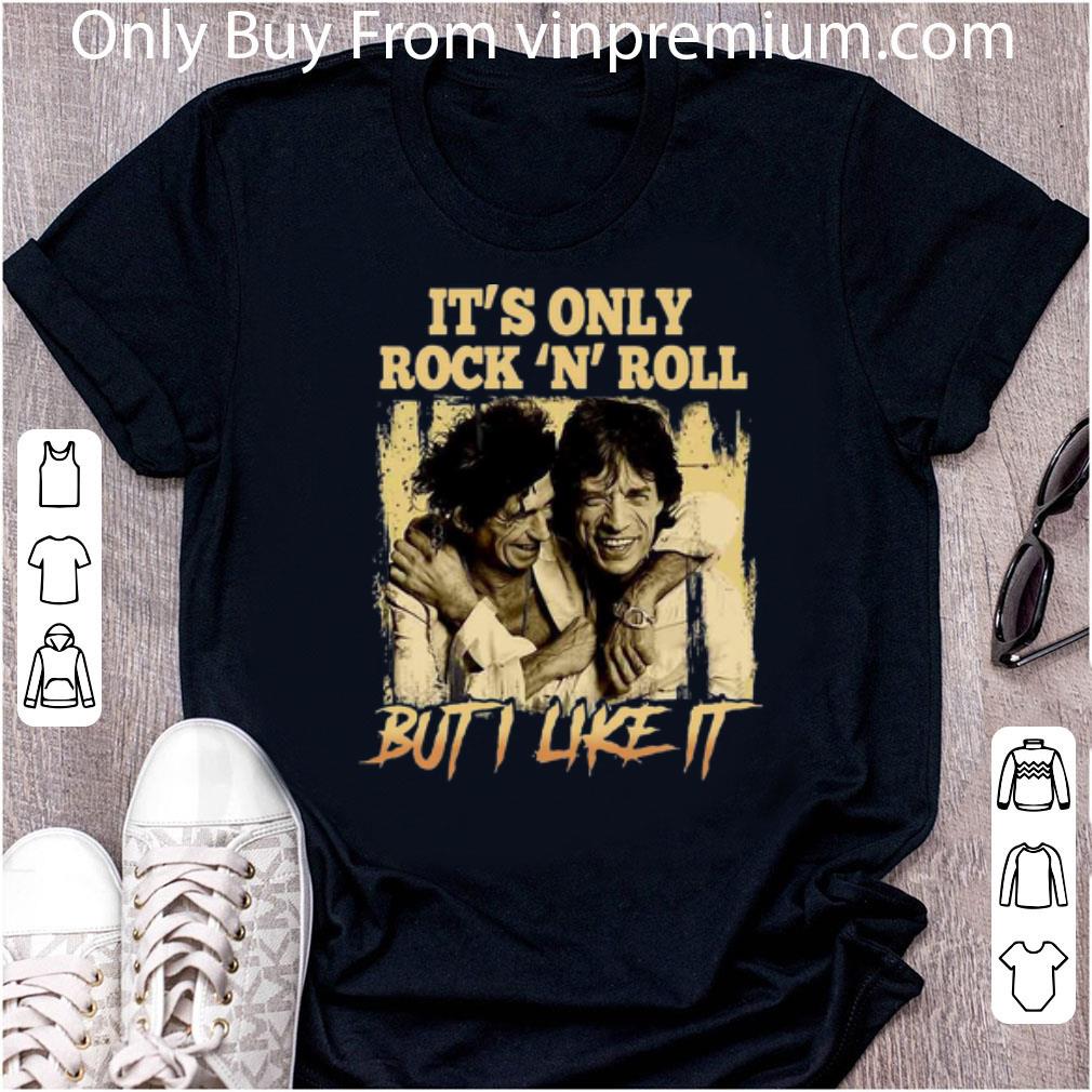 Original Keith Richard And Ronnie Wood It's Only Rock N Roll But I Like It shirt