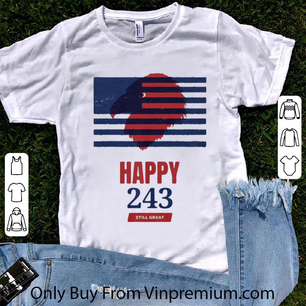 Nice Usa Independence Happy 243 Still Great America Flag shirt