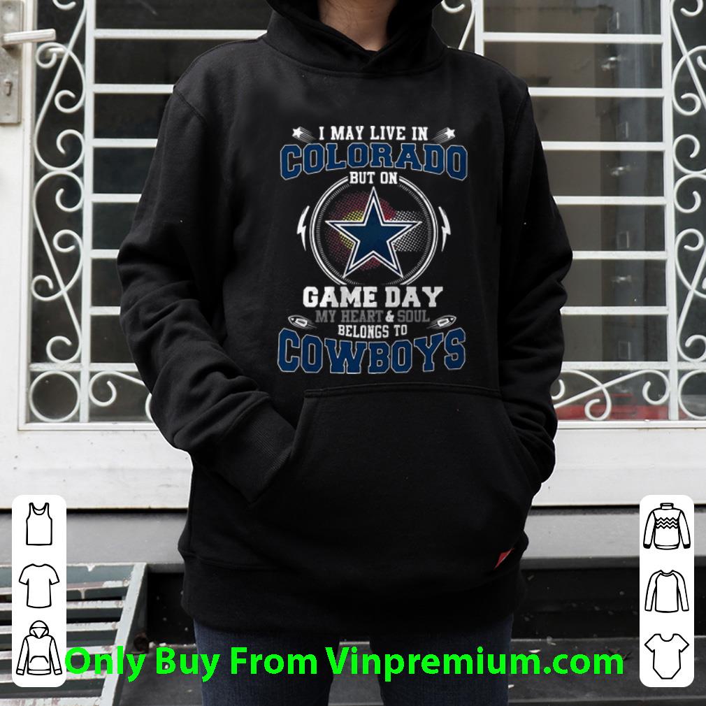 b2db34dd top i may live in colorado but on game day belong to dallas cowboys shirt 4 - Top I May Live In Colorado But On Game Day Belong To Dallas Cowboys shirt
