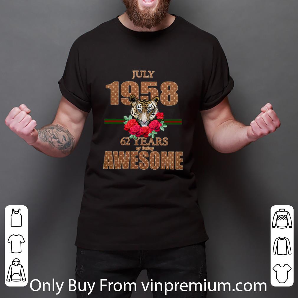 Nice Tiger July 1958 62 Years Of Being Awesome shirt