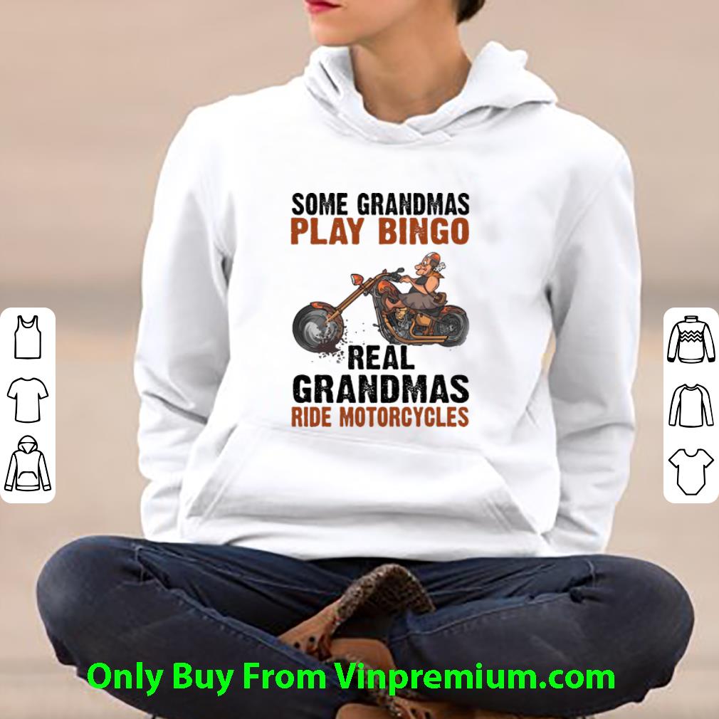 b960bb2b nice some grandmas play bingo real grandmas ride motorcycles shirt 4 - Nice Some Grandmas Play Bingo Real Grandmas Ride Motorcycles shirt