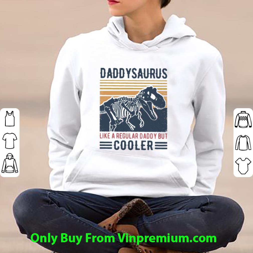 bfa72934 nice vintage daddysaurus like a regular daddy but cooler shirt 4 - Nice Vintage Daddysaurus Like A Regular Daddy But Cooler shirt