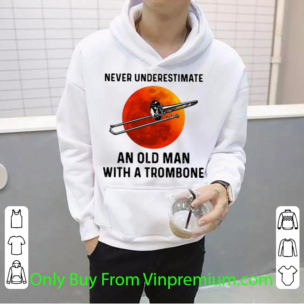 c025c962 great never underestimate an old man with a trombone shirt 4 - Great Never Underestimate An Old Man With A Trombone shirt