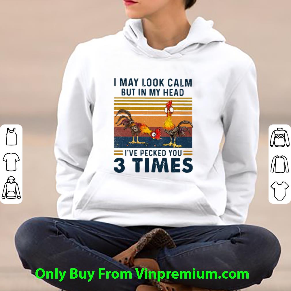 d2dff4f2 pretty vintage i may look calm but in my head i ve pecked you 3 times shirt 4 - Pretty Vintage I May Look Calm But In My Head I’ve Pecked You 3 Times shirt