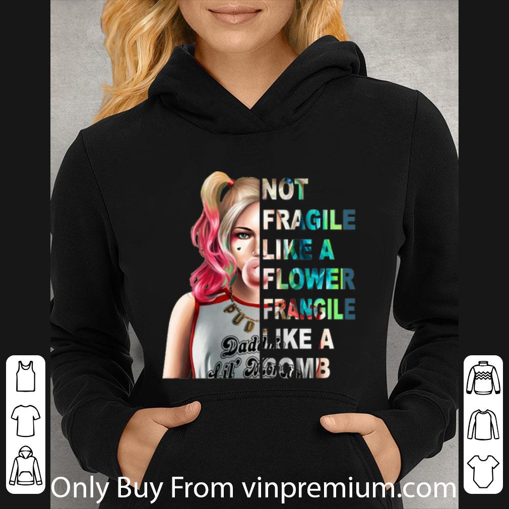 f288d042 awesome harley quinn not fragile like a flower fragile like a bomb shirt 4 - Awesome Harley Quinn Not Fragile Like A Flower Fragile Like A Bomb shirt