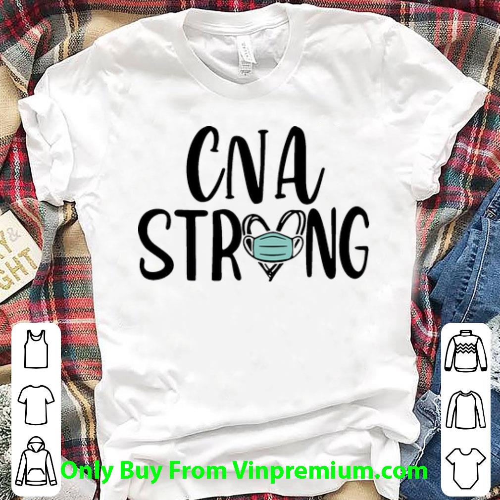 Premium CNA Strong Mask shirt