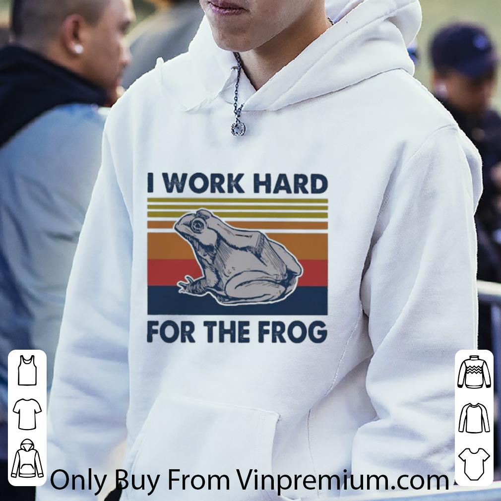 fb76249a hot vintage i work hard for the frog shirt 4 - Hot Vintage I Work Hard For The Frog shirt