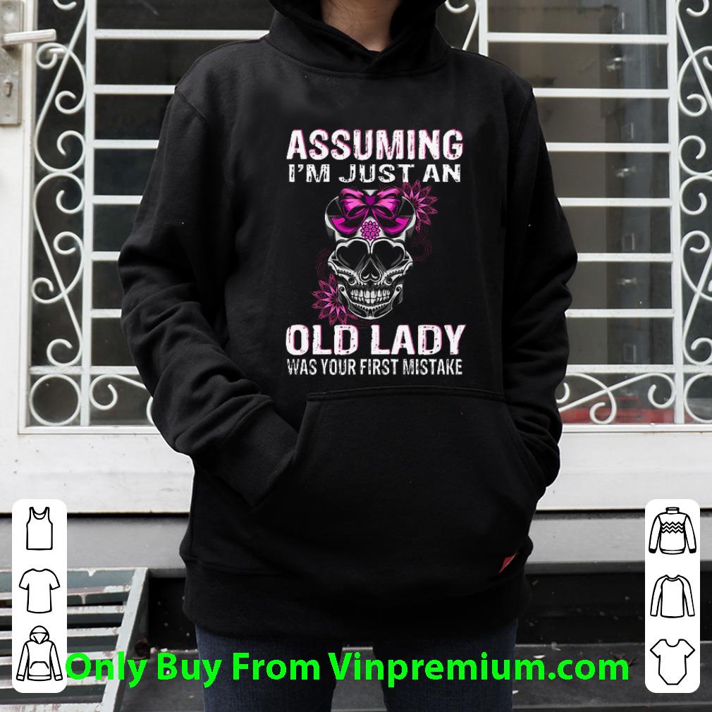 1776d3e8 nice assuming i m just an old lady was your first mistake skull shirt 4 - Nice Assuming I'm Just An Old Lady Was Your First Mistake Skull shirt