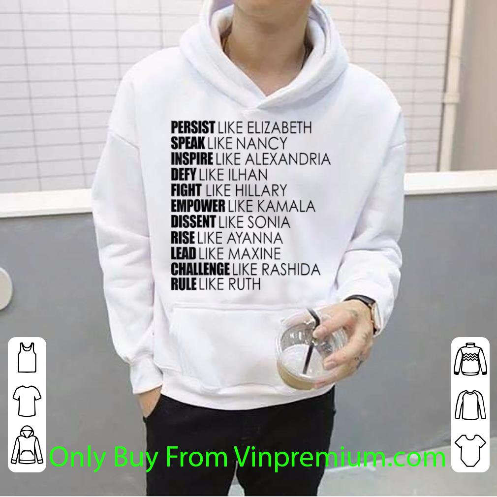 2db69450 pretty persist like elizabeth warren speak nancy pelosi inspire alexandria shirt 4 - Pretty Persist like Elizabeth Warren Speak Nancy Pelosi Inspire Alexandria shirt
