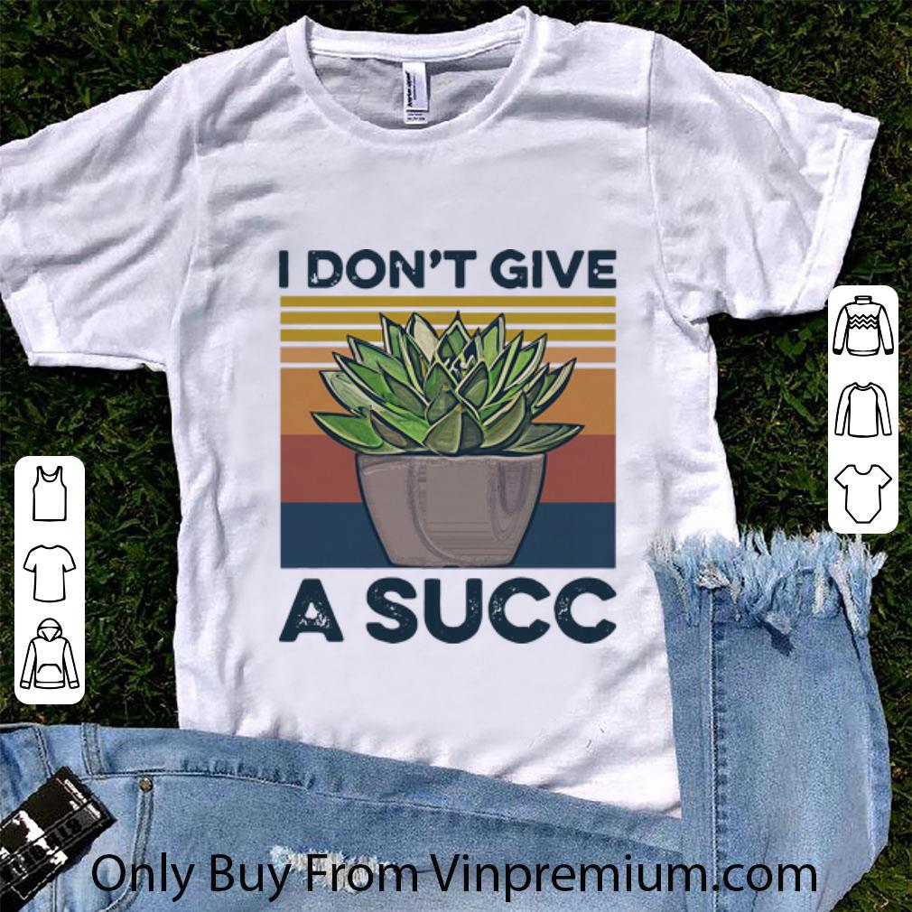 Official Vintage Garden I Don’t Give A Succ shirt