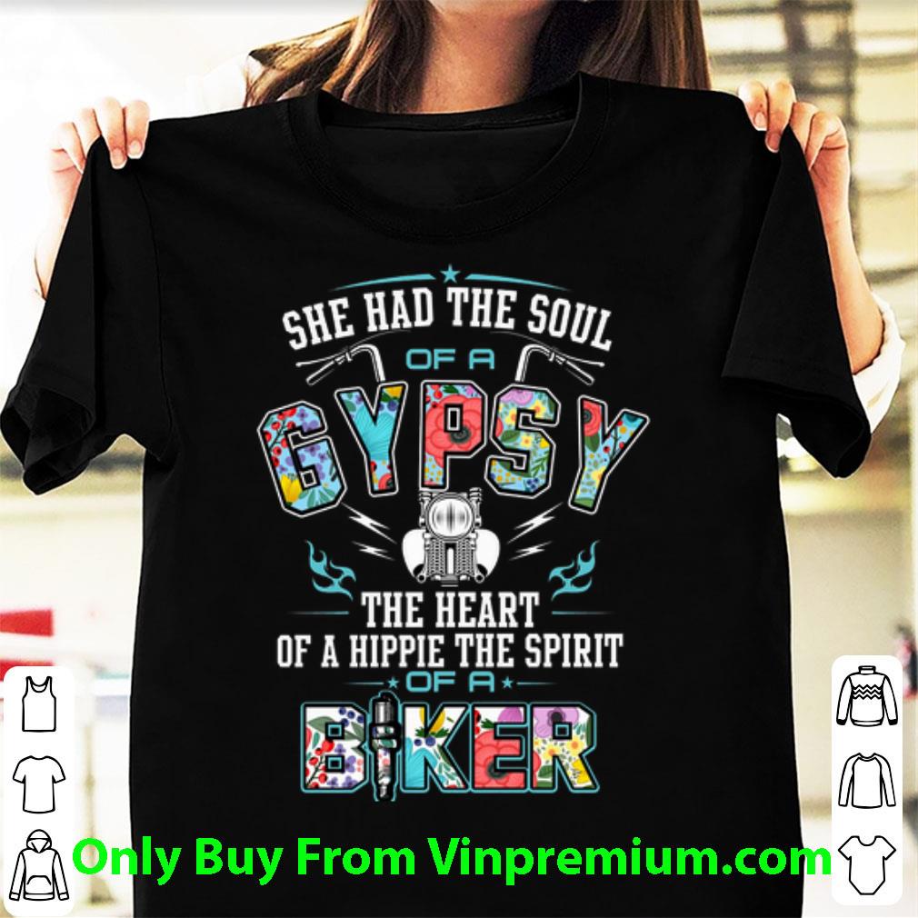 Premium She Had The Soul Of A Gypsy The Heart Of A Hippie Biker shirt