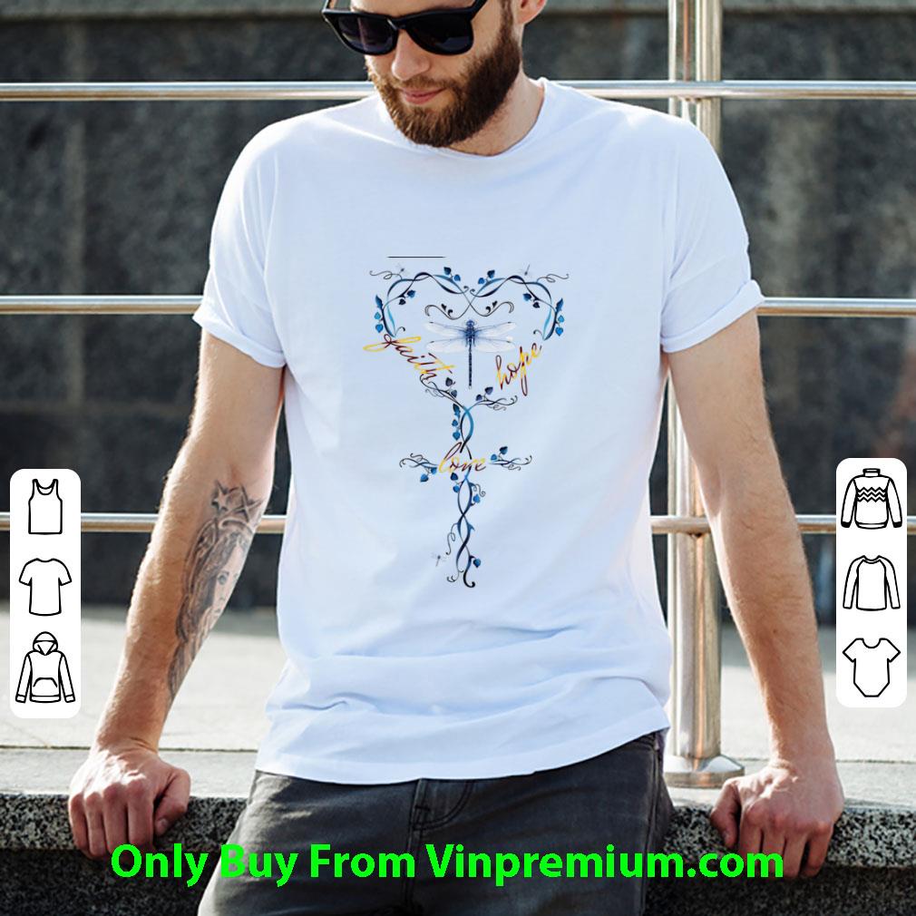 Original Dragonfly Faith Hope Love shirt