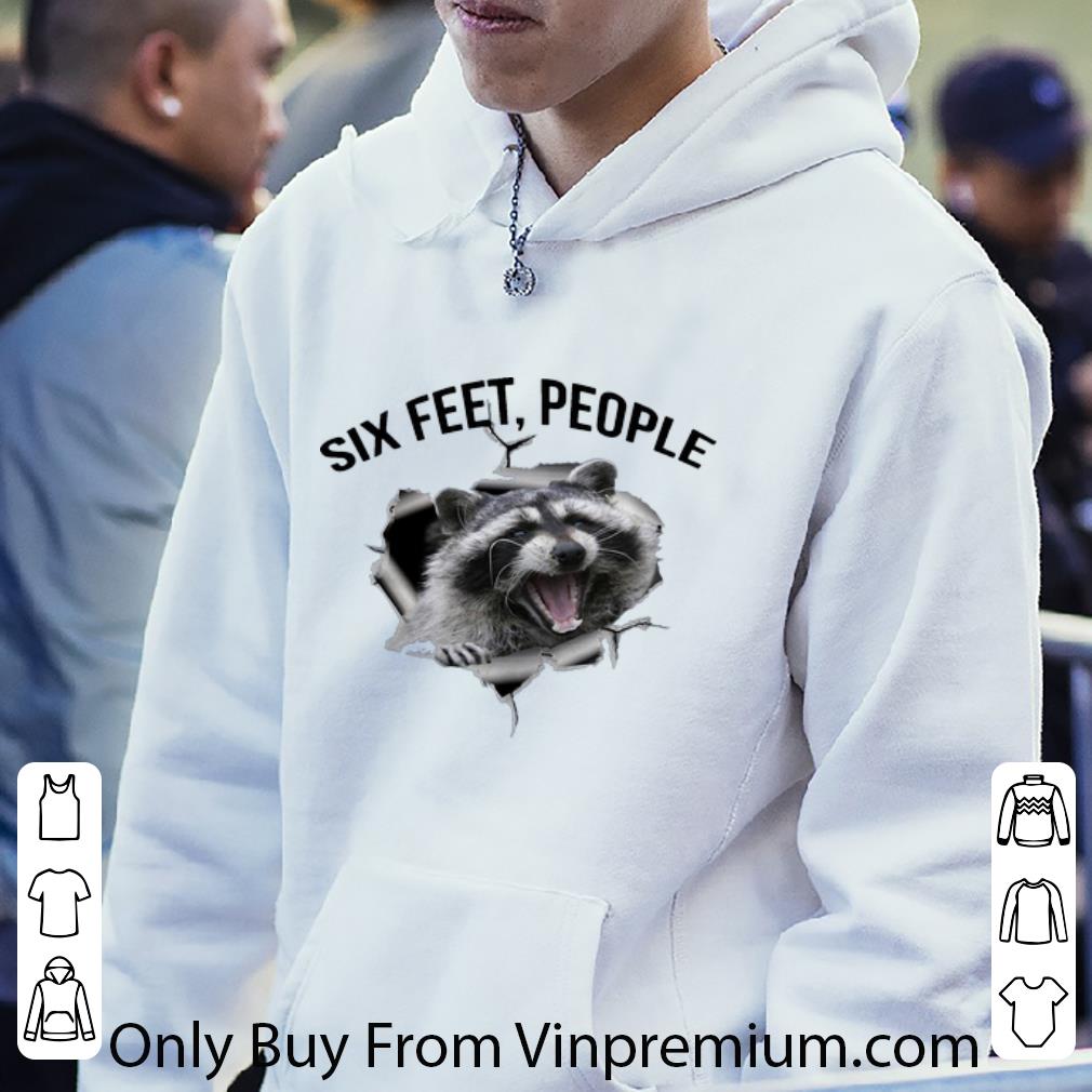 4741b530 great racoon six feet people social distancing shirt 4 - Great Racoon Six Feet People Social Distancing shirt