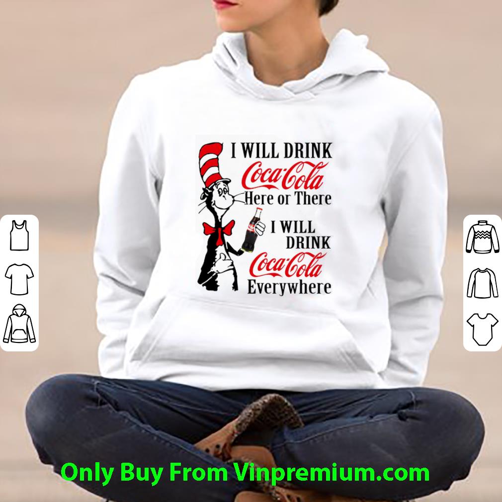 5a577bb7 premium dr seuss i will drink coca cola here or there i will drink coca shirt 4 - Premium Dr. Seuss I Will Drink Coca Cola Here Or There I Will Drink Coca shirt