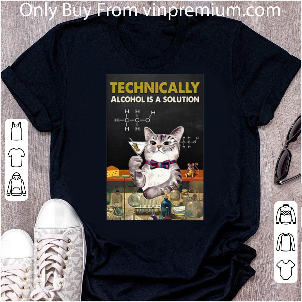 Official Technically Alcohol Is A Solution Cat shirt