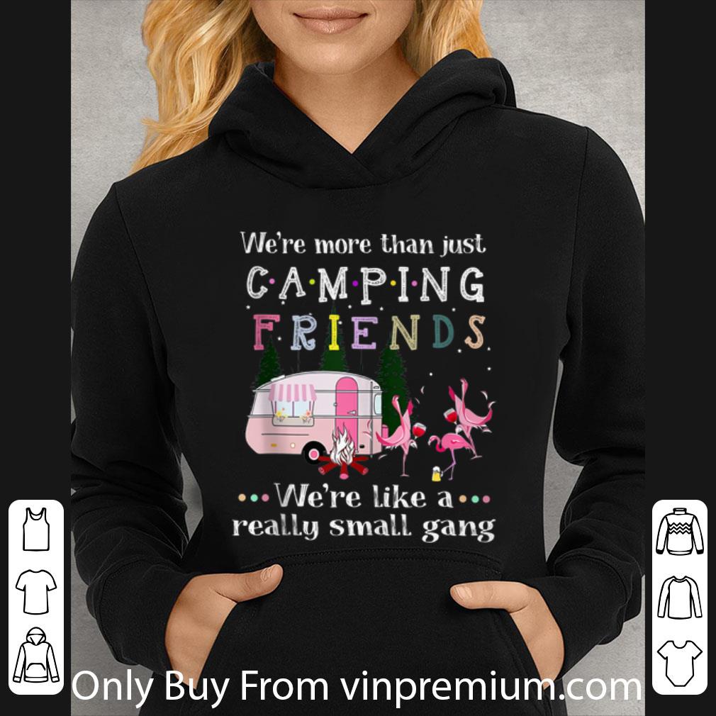 63e638ed original we re more than just camping friends flamingo beer and wine shirt 4 - Original We're More Than Just Camping Friends Flamingo Beer And Wine shirt