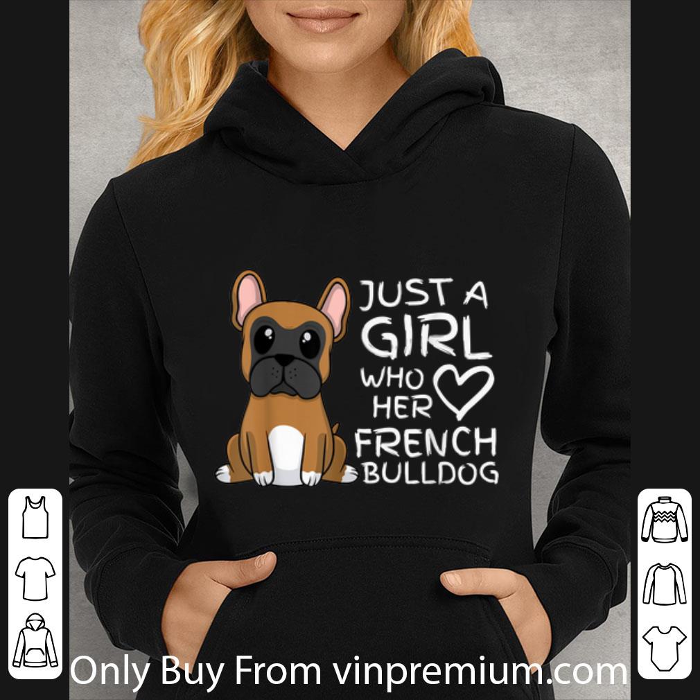 652648fd premium just a girl who loves french bulldog pet pup shirt 4 - Premium Just a Girl Who Loves French Bulldog Pet Pup shirt