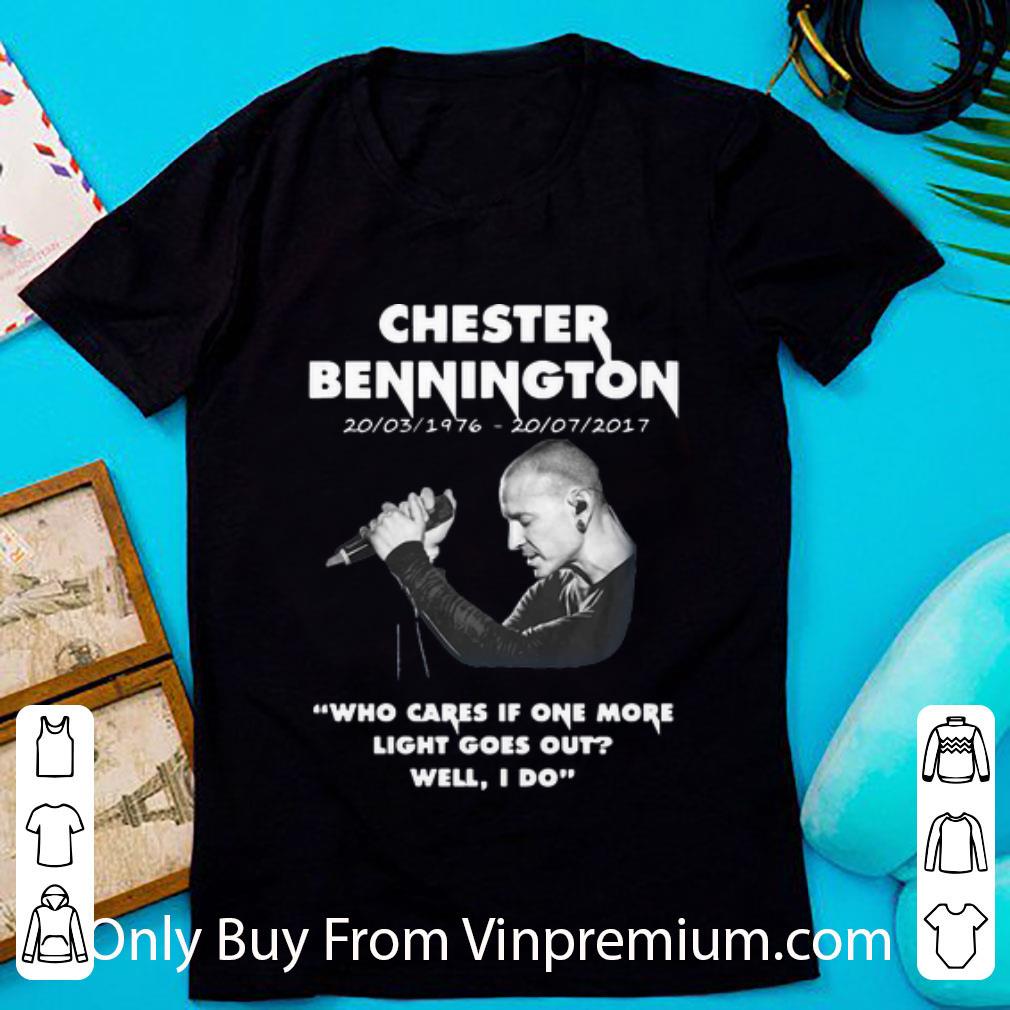 Great Chester Bennington Who Cares If One More Light Goes Out Well I Do shirt