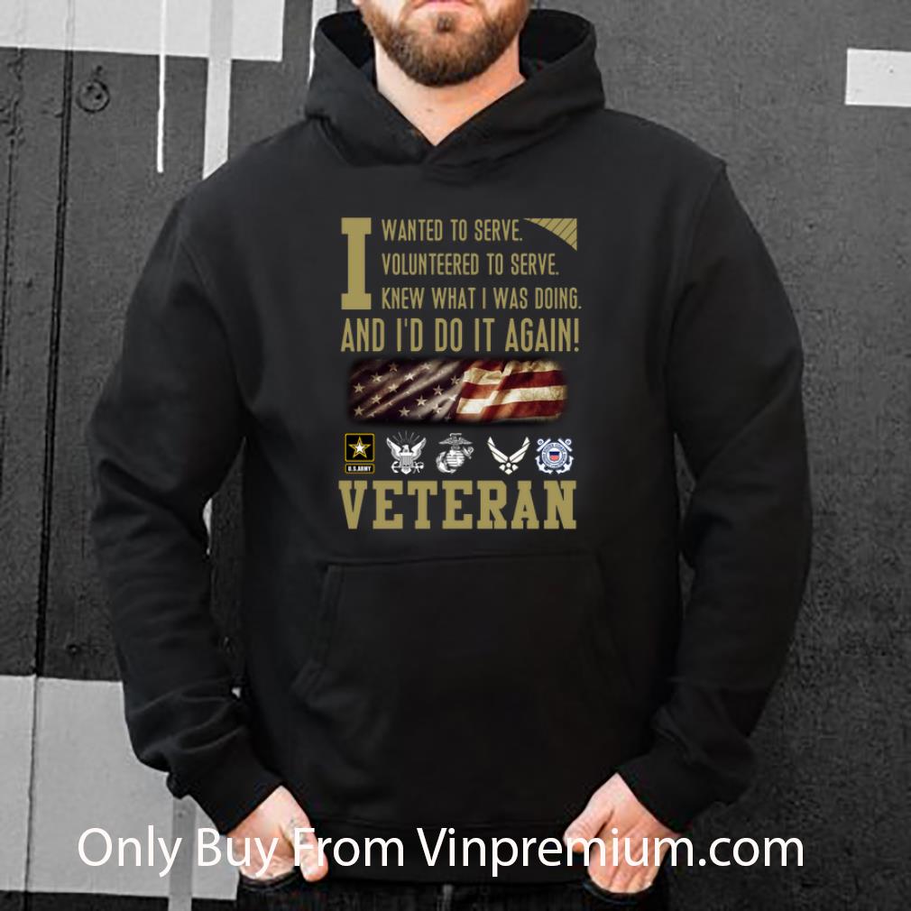 88745086 awesome veteran i wanted to serve i volunteered to serve i knew what i was doing shirt 4 - Awesome Veteran I Wanted To Serve I Volunteered To Serve I Knew What I Was Doing shirt