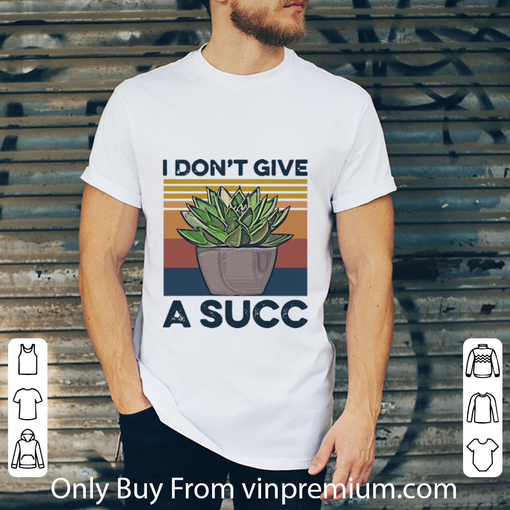 Official Vintage Garden I Don’t Give A Succ shirt