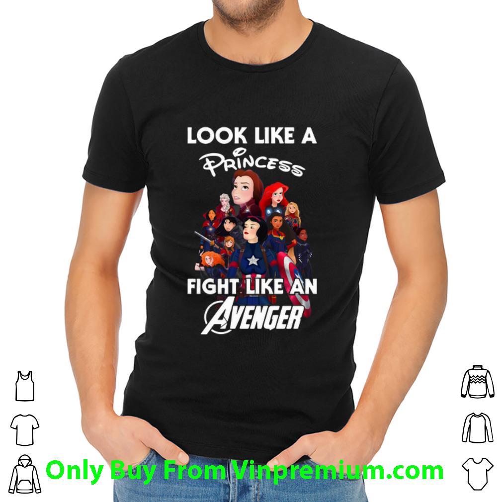 Great Disney Princess Look Like A Princess Fight Like An Avenger shirt