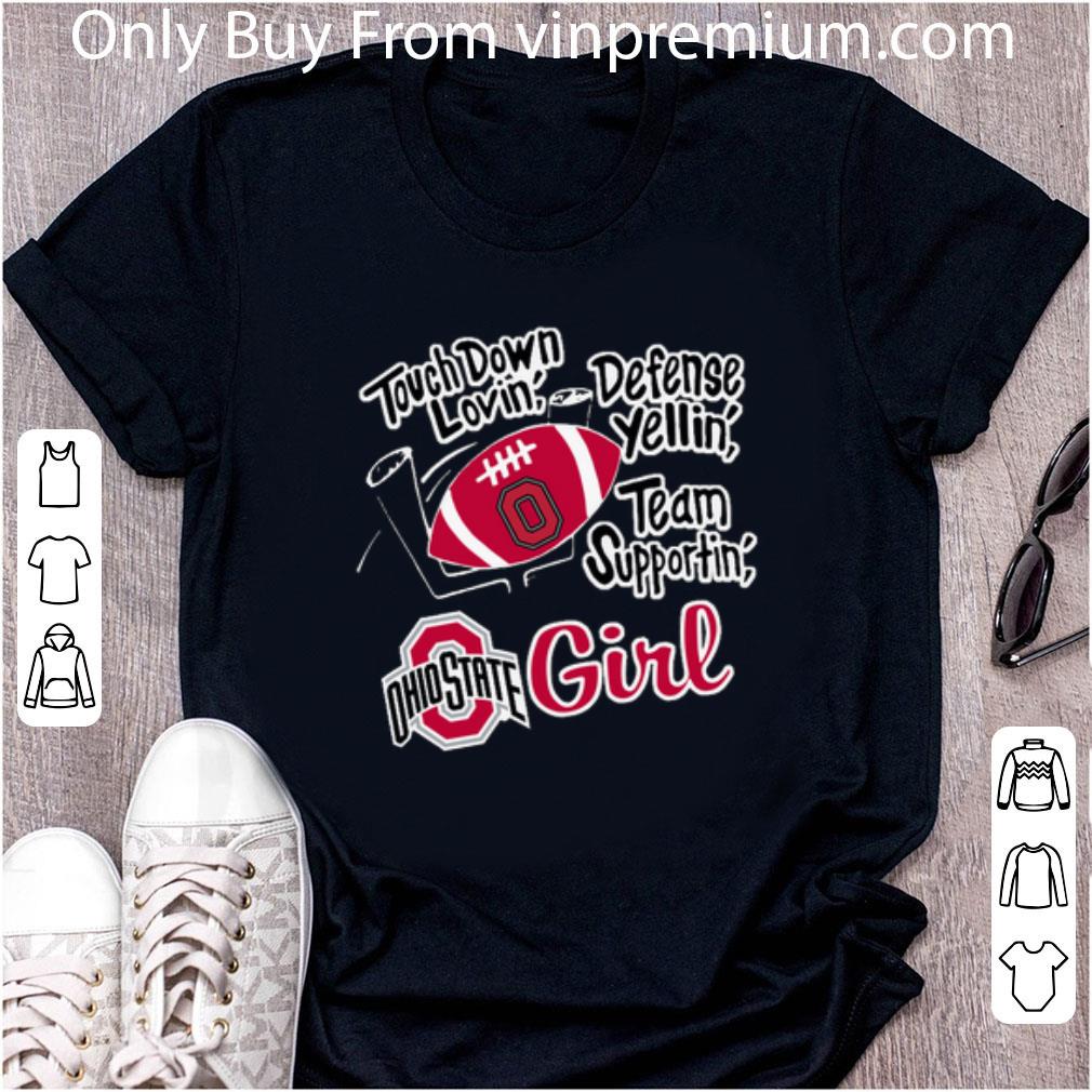 Premium Touch Down Lovin Defense Yellin Team Supportin Ohio State Girl shirt