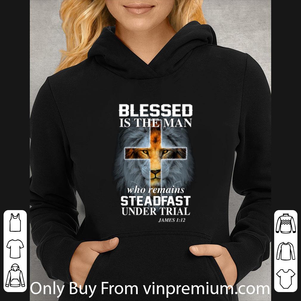 ae79b2ba original lion blessed is the man who remains steadfast under trial james shirt 4 - Original Lion Blessed Is The Man Who Remains Steadfast Under Trial James shirt