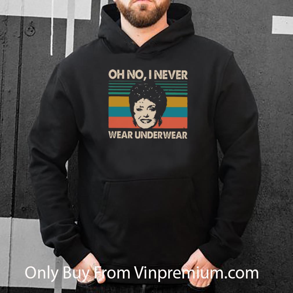 b6dd467f awesome blanche devereaux oh no i never wear underwear vintage shirt 4 - Awesome Blanche Devereaux Oh No I Never Wear Underwear Vintage shirt