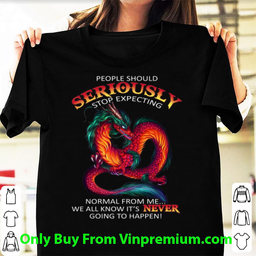 Awesome Red Dragon People Should We All Know It's Never Going To Happen shirt