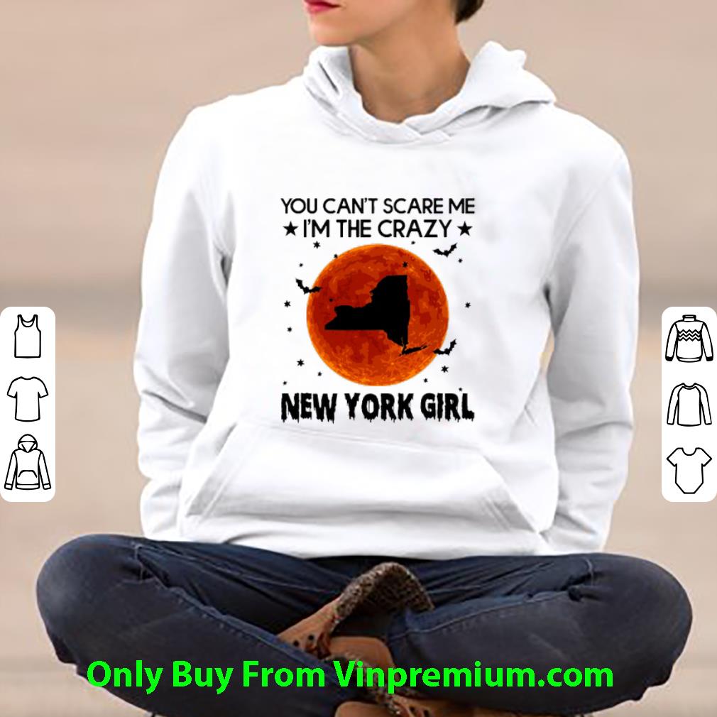 c6d4c8d7 awesome you can t scare me i m the crazy new york girl sunset shirt 4 - Awesome You Can't Scare Me I'm The Crazy New York Girl Sunset shirt