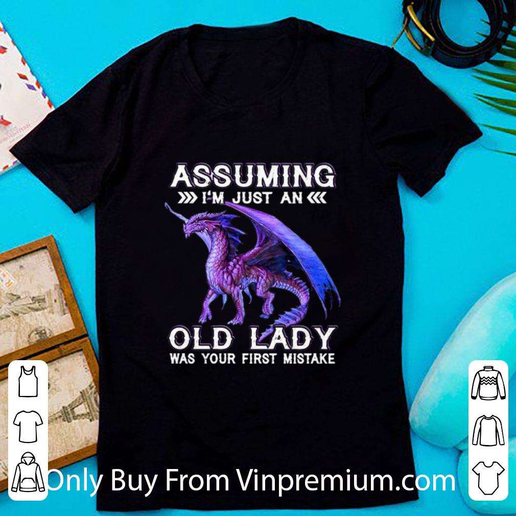 Top Purple Dragon Assuming I’m Just An Old Lady Was Your First Mistake shirt