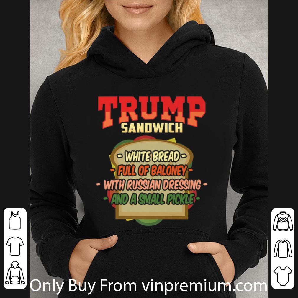 e46ed683 nice trump sandwich white bread full of baloney shirt 4 - Nice Trump Sandwich White Bread Full Of Baloney shirt