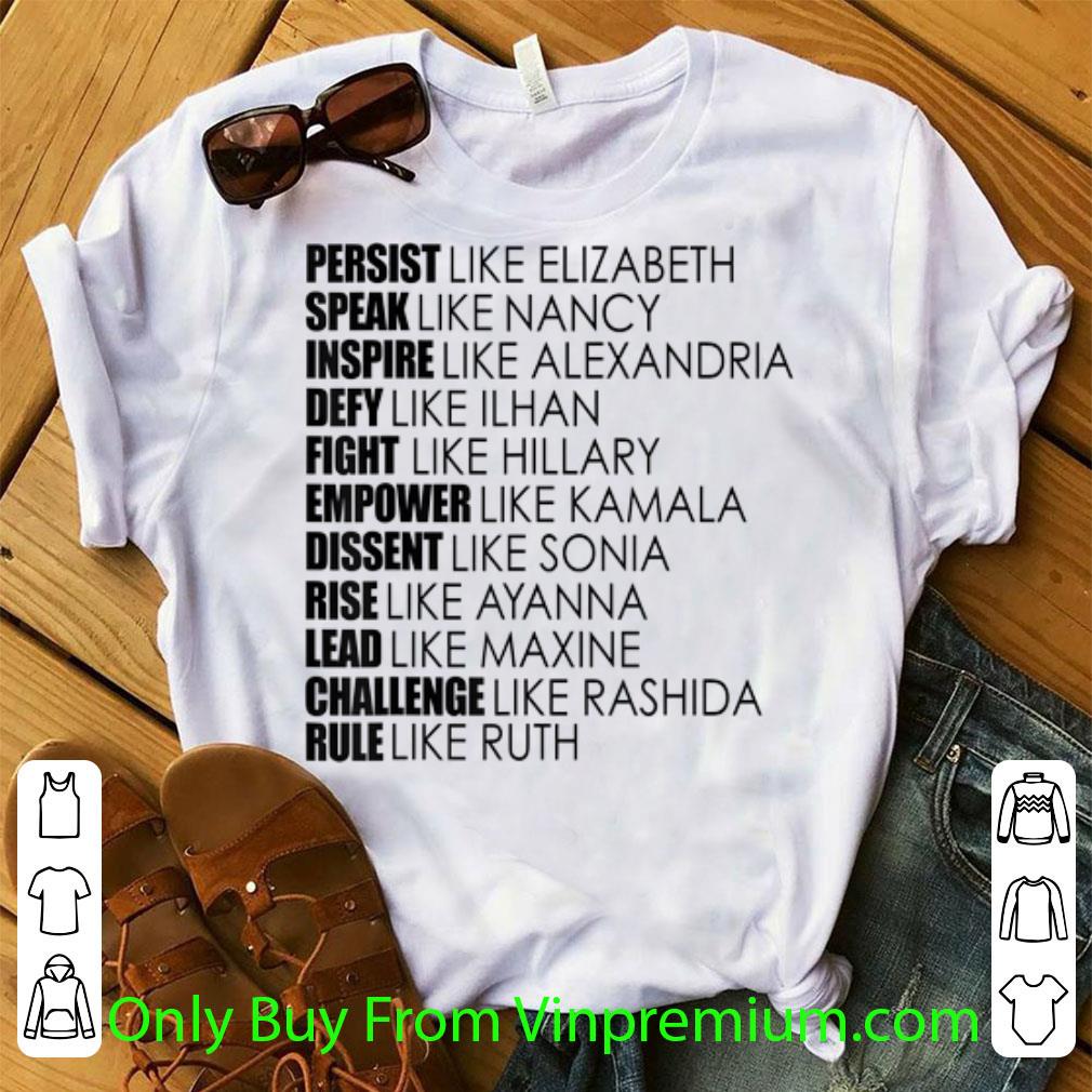 Pretty Persist like Elizabeth Warren Speak Nancy Pelosi Inspire Alexandria shirt