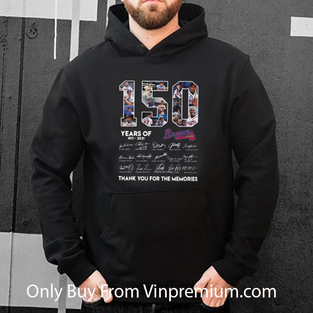 ef06aace official 150 years of atlanta braves 1871 2021 thank you for the memories shirt 4 - Official 150 Years Of Atlanta Braves 1871-2021 Thank You For The Memories shirt