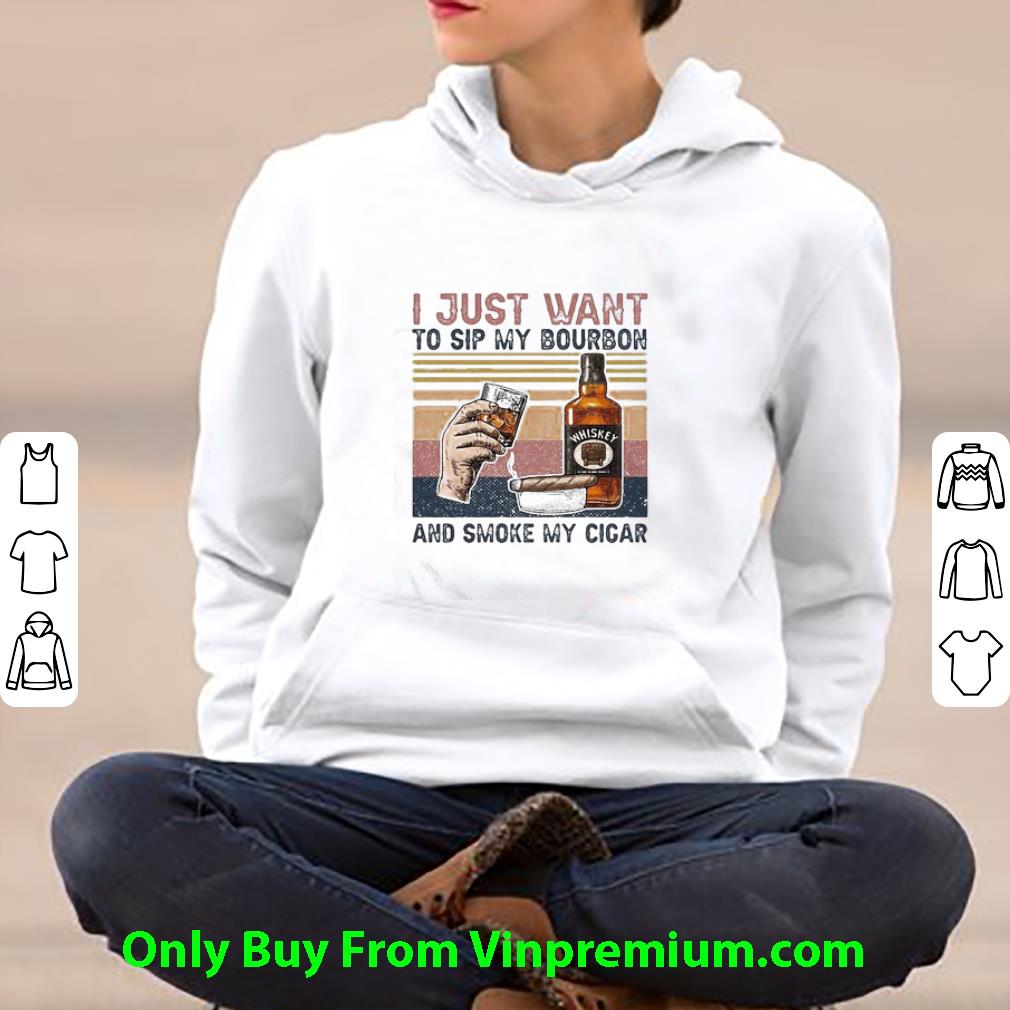 2620fb94 pretty i just want to sip my bourbon and smoke my cigar vintage shirt 4 - Pretty I Just Want To Sip My Bourbon And Smoke My Cigar Vintage shirt