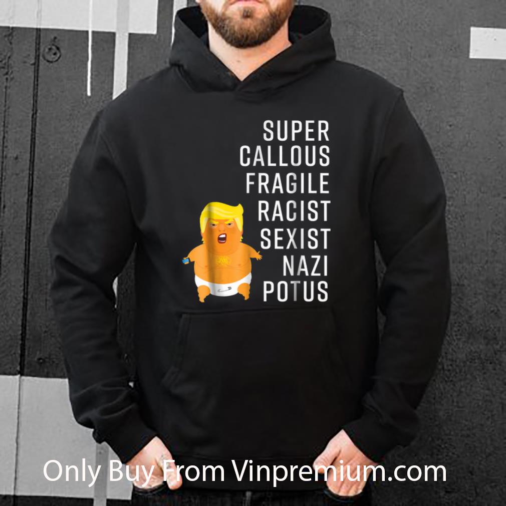 31d50ddb hot donald trump baby balloon super callous fragile racist shirt 4 - Hot Donald Trump Baby Balloon Super Callous Fragile Racist shirt
