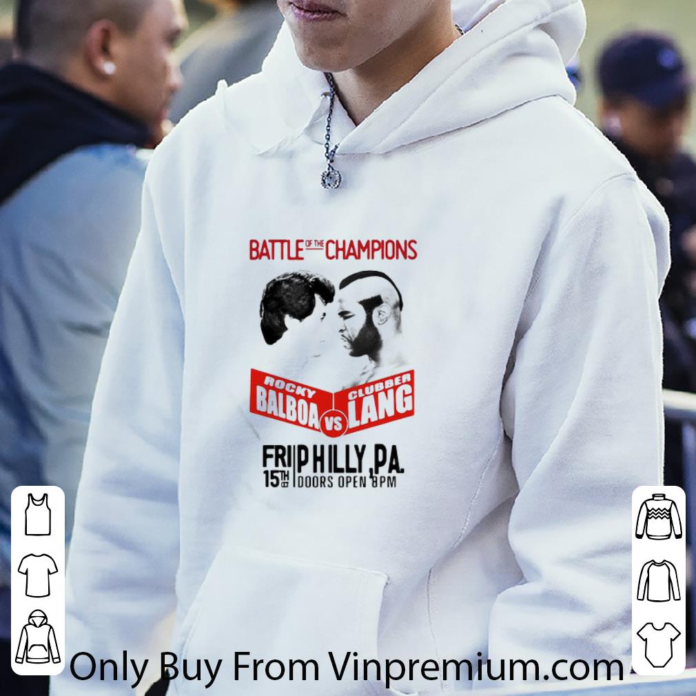 Awesome Battle Of The Champions Rocky Balboa Vs Clubber Lang Fri 15th October Doors Open 8pm shirt 335b46af awesome battle of the champions rocky balboa vs clubber lang fri 15th october doors open 8pm shirt 4 - Awesome Battle Of The Champions Rocky Balboa Vs Clubber Lang Fri 15th October Doors Open 8pm shirt